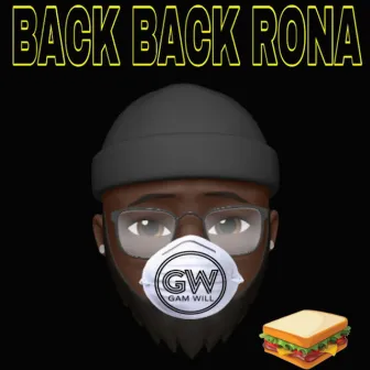 Back Back Rona by Gam Will