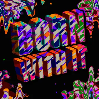 Born With It by Eva Lazarus