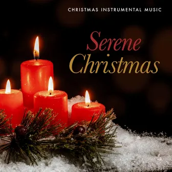 Serene Christmas by Christmas Instrumental Music