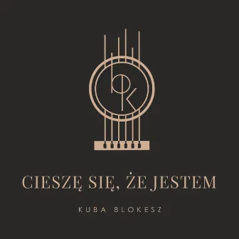 Cieszę się, że jestem by Bartek Królak