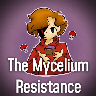 The Mycelium Resistance by Gideon