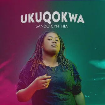 UKUQOKWA by Sando Cynthia