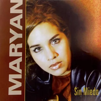 Sin Miedo by Maryan