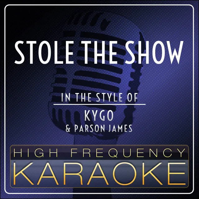 Stole The Show (Karaoke Version)