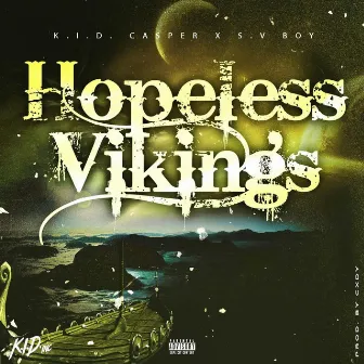 Hopeless Vikings by K.I.D. Casper