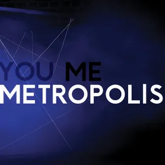 You, Me, Metropolis by House of Black Lanterns