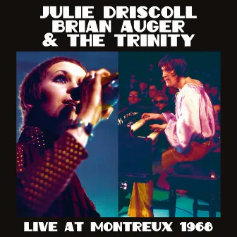 Live At Montreux 1968 by Julie Driscoll, Brian Auger & The Trinity