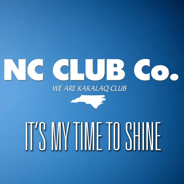 It's My Time to Shine (N.C. Club Co.)