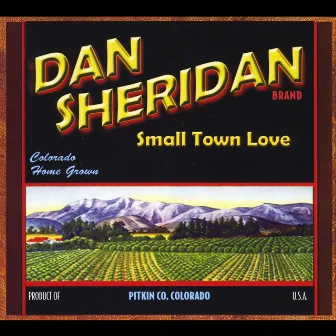 Small Town Love by Dan Sheridan