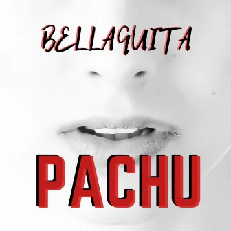 Bellaquita by Pachu