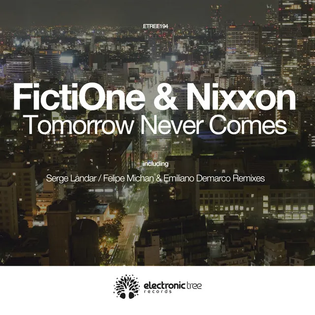 Tomorrow Never Comes - Felipe Michan & Emiliano Demarco Remix