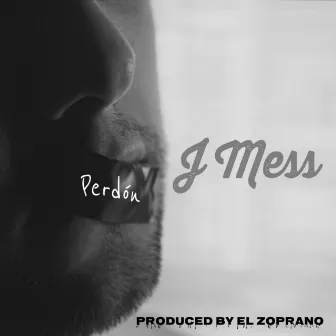 Perdon by J. Mess