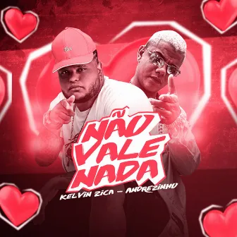 Não Vale Nada by Andrezinho