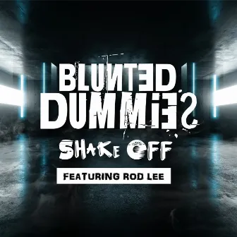 Shakeoff by Blunted Dummies