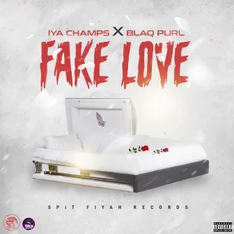 Fake Love by Iya Champs