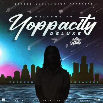 Yoppacity (Deluxe) by The Big Homie