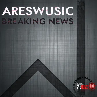 Breaking News by AresWusic