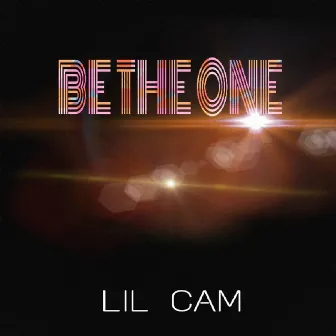 Be the One by Lil Cam