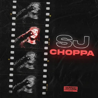 Choppa by SJ