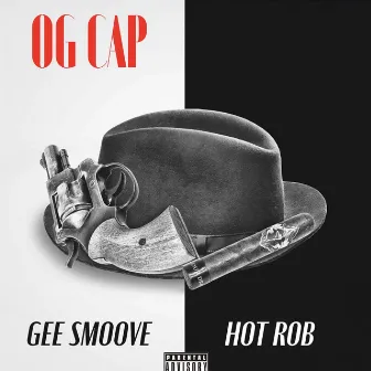 OG Cap (feat. Hot Rob) by Gee Smoove