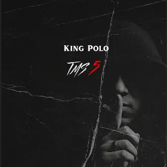 TMS 5 by King Polo