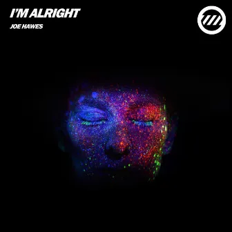 I'm Alright by Joe Hawes