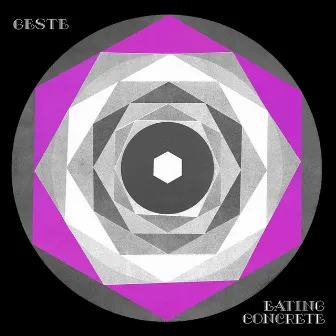 Eating Concrete EP by Geste