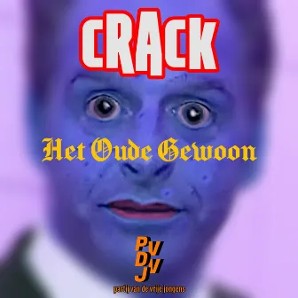 CRACK by Het Oude Gewoon