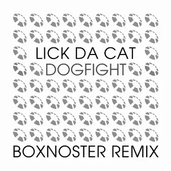 Dogfight (Boxnoster Remix) by LICK DA CAT