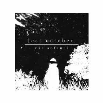 Last October by Vár Sofandi