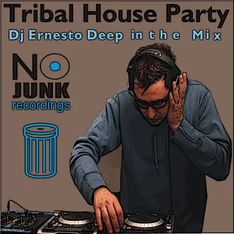 Ernesto Deep in the Mix - Tribal House Party by Ernesto Deep