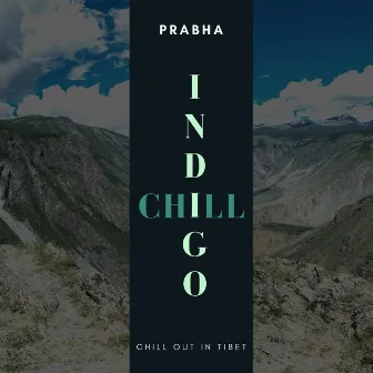 Chill Out In Tibet by Prabha