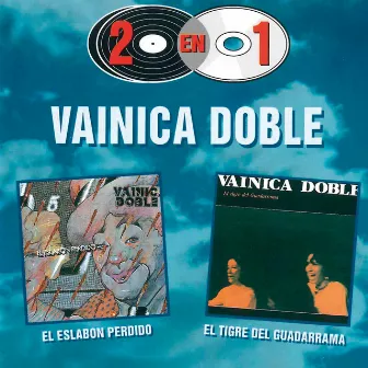 2 en 1 (El Eslabon Perdido - El Tigre Guadarrama) by Vainica Doble