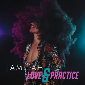 Love & Practice by Jamilah