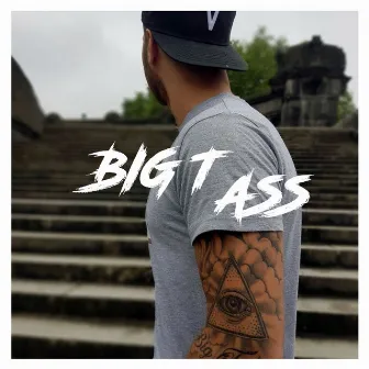 Ass by Big T