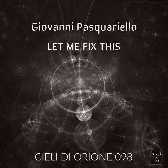 Let Me Fix This by Giovanni Pasquariello