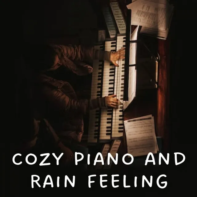 Cozy Piano and Rain Feeling