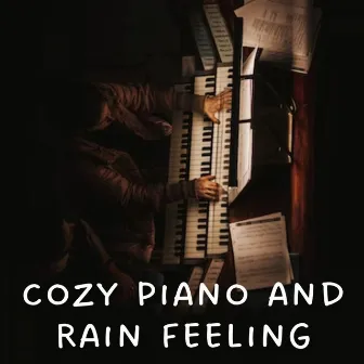 Cozy Piano and Rain Feeling by cloudcity