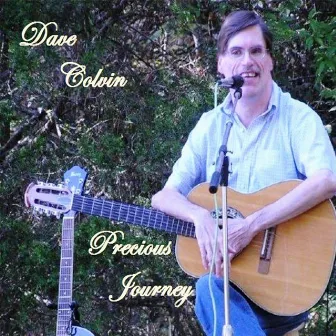 Precious Journey by Dave Colvin