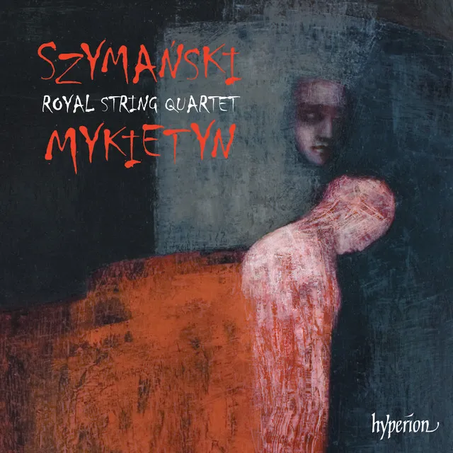 Szymański & Mykietyn: Music for String Quartet