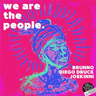 We Are The People by Diego Druck