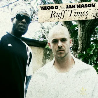 Ruff Times by Nico D