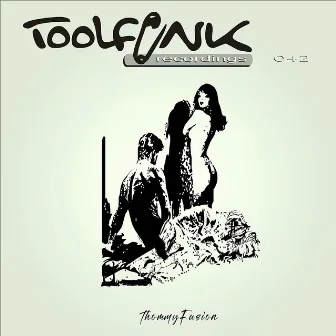 Toolfunk-Recordings 042 by Thommy Fusion