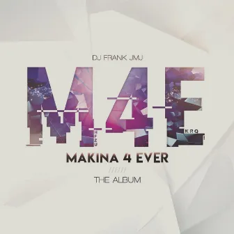 Makina 4 Ever by Dj Frank JMJ