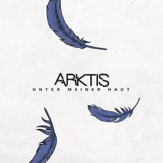 Unter meiner Haut by Arktis