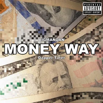 Money Way by BIGMANDAN