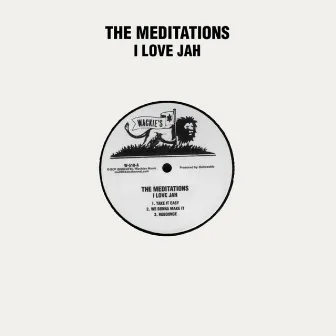 I Love Jah by The Meditations