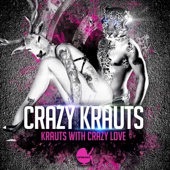 Krauts with Crazy Love by Crazy Krauts