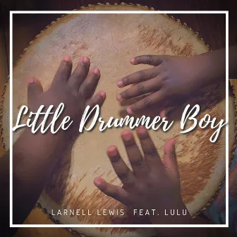 Little Drummer Boy by Larnell Lewis