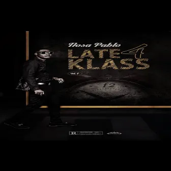 Late 4 Klass by Nosa Pablo